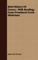 Brief History of Greece: With Readings from Prominent Greek Historians 1358915598 Book Cover