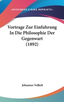Vortrage Zur Einfuhrung In Die Philosophie Der Gegenwart 1104524252 Book Cover