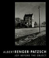 Albert Renger-Patzsch: Joy before the Object 0892362731 Book Cover