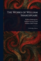 The Works of William Shakespeare 1023209675 Book Cover