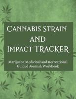 Cannabis Strain and Impact Tracker: Marijuana Medicinal and Recreational Guided Journal/Workbook, light green with leaves 1075315115 Book Cover