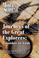 Journeys of the Great Explorers: Columbus to Cook (Modern Scholar) 1402582005 Book Cover