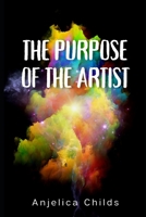 The Purpose Of The Artist B0DZ6TJJ16 Book Cover