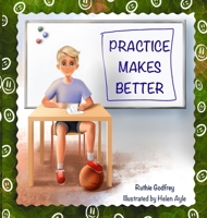 Practice Makes Better 1952402069 Book Cover