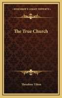 The True Church 141795065X Book Cover