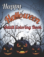 Happy Halloween Adult Coloring Book: Easy Halloween Designs B0BGKX6B4C Book Cover