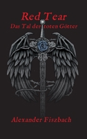 Red Tear: Das Tal der toten Götter 3347329376 Book Cover