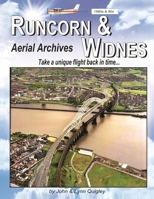 Runcorn & Widnes Aerial Archives: Take a unique flight back in time B0BXNJCGV1 Book Cover