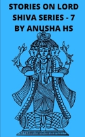 Stories on lord shiva series-7: from various sources of shiva purana B0CNSMQLSV Book Cover