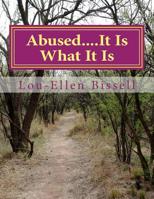 Abused...It Is What It Is 1533624992 Book Cover