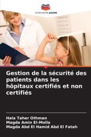 Gestion de la sécurité des patients dans les hôpitaux certifiés et non certifiés 6206087530 Book Cover