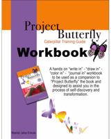 Project Butterfly: Caterpillar Training Guide 0972085432 Book Cover