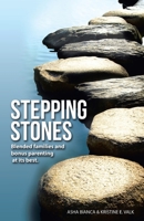 Stepping Stones: Blended Families and Bonus Parenting at Its Best B0C2S1MB2N Book Cover