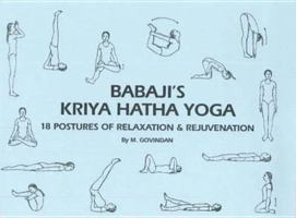Babaji's Kriya Hatha Yoga: 18 Postures of Relaxation & Rejuvenation 189538303X Book Cover