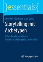 Storytelling MIT Archetypen : Video-Geschichten F?r das Content Marketing Selbst Entwickeln 3658268476 Book Cover