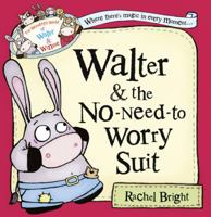 Walter and the No-Need-to-Worry Suit (The Wonderful World of Walter and Winnie) 0007585942 Book Cover