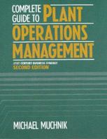 Complete Guide To Plant Operations Management, 21st Century Business Synergy - Second Edition 0977875008 Book Cover