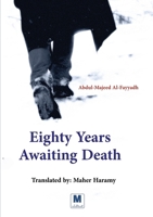 Eighty Years Awaiting Death 6144295380 Book Cover