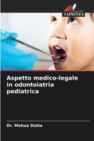 Aspetto medico-legale in odontoiatria pediatrica (Italian Edition) 6208406846 Book Cover