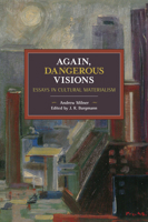 Again, Dangerous Visions: Essays in Cultural Materialism 1642590398 Book Cover