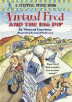Virtual Fred and the Big Dip 0679886613 Book Cover