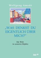 Was Denkst Du Eigentlich Uber Mich? 3955291278 Book Cover
