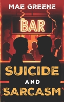 Suicide and Sarcasm B0D8HBLK2Z Book Cover