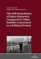 The Self-Immolation of Oskar Bruesewitz Compared to Other Suicides Committed as a Political Protest 363167421X Book Cover