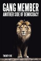 Gang Member: Another Side of Democracy 1524567957 Book Cover