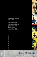 Les sentiments de l'IA: Philosophie, technologie et pouvoir des émotions artificielles (French Edition) 3691733689 Book Cover