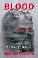 Blood Sacrifice: They Rise II 1483678814 Book Cover