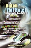 The Dutch Flat Hotel: The Dumbwaiter Goes Up Part 2 1432782207 Book Cover