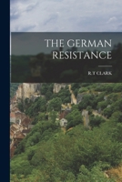 German Resistance 101774422X Book Cover