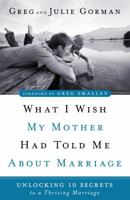 What I Wish My Mother Had Told Me About Marriage 178078127X Book Cover