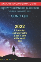 2022 L'incontro extraterrestre è per il due mille venti due null Book Cover