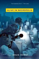 Alive in Necropolis 1594489874 Book Cover