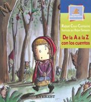 De La a a La Z Con Los Cuentos/ from a to Z With Stories (Montana Encantada) 8424113012 Book Cover