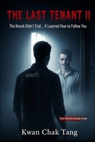 THE LAST TENANT II: The Knock Didn’t End… It Learned How to Follow You B0GYNZWXSM Book Cover