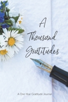 A Thousand Gratitudes: A One-Year Gratitude Journal 1708506926 Book Cover