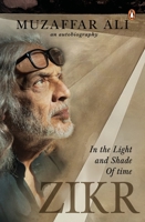 Zikr: In The Light and Shade of Time 0670096105 Book Cover