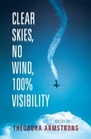 Clear Skies, No Wind, 100% Visibility 1770891021 Book Cover