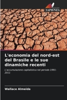 L'economia del nord-est del Brasile e le sue dinamiche recenti (Italian Edition) 6208630738 Book Cover