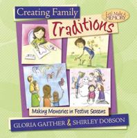 Creating Family Traditions: Making Memories in Festive Seasons (Let's Make a Memory Series) 1590523415 Book Cover