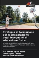 Strategia di formazione per la preparazione degli insegnanti di educazione fisica (Italian Edition) 6208035082 Book Cover