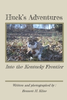 Huck's Adventures: Into the Kentucky Frontier B0H8KFQVR3 Book Cover