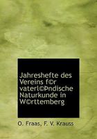 Jahreshefte des Vereins f©r vaterl©Þndische Naturkunde in W©rttemberg 1117636798 Book Cover