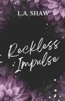 Reckless Impulse: Reckless Hearts Book 2 B0CD16CGJJ Book Cover