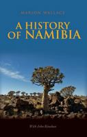 A History of Namibia: From the Beginning to 1990 1805263188 Book Cover