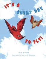 It's a Great Day to Fly! B08Y4HCGHP Book Cover