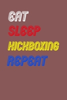 Eat Sleep kickboxing  Repeat Notebook Fan Sport Gift: Lined Notebook / Journal Gift, 120 Pages, 6x9, Soft Cover, Matte Finish 1675068313 Book Cover